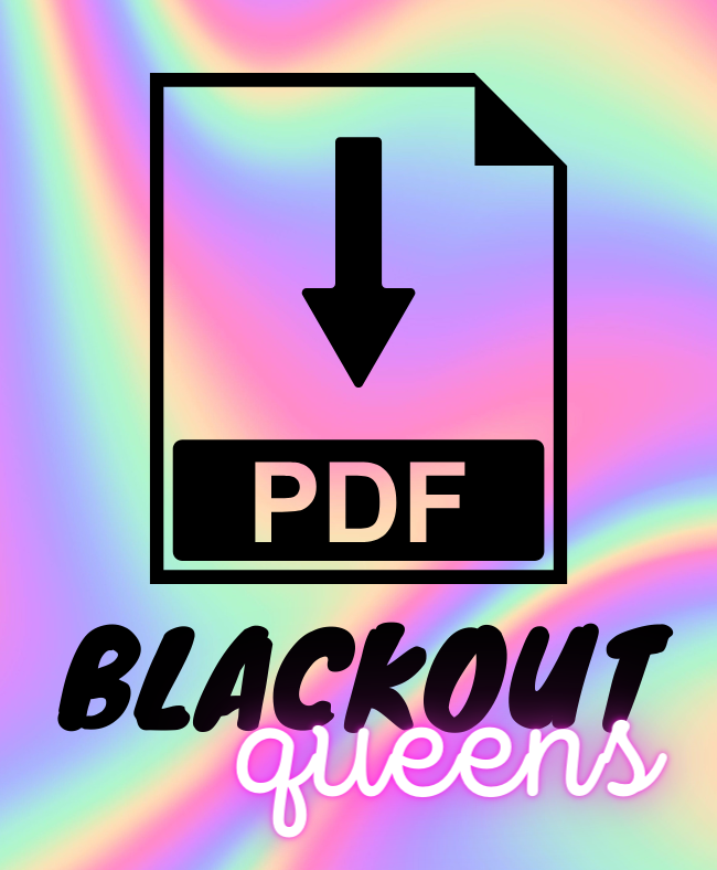 BLACKOUT QUEENS PRINTABLE PDF